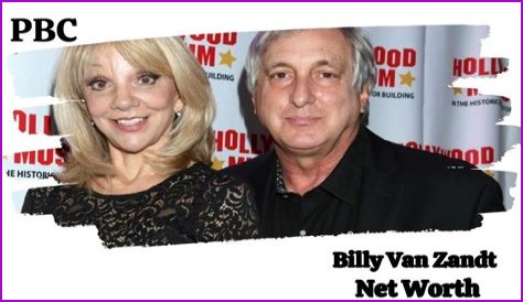 Uncover The Net Worth And Financial Acumen Of Billy Van Zandt